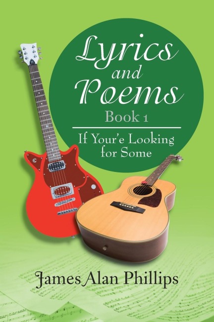 Lyrics and Poems Book 1: If Youre Looking for Some