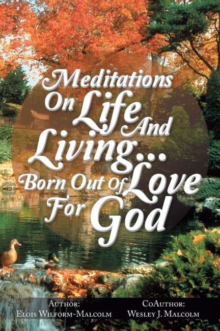 Meditations on Life and Living...Born Out of Love for God