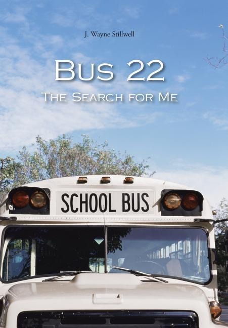 Bus 22: The Search for Me