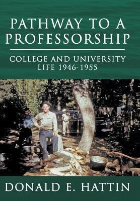 Pathway to a Professorship: College and University Life 1946-1955