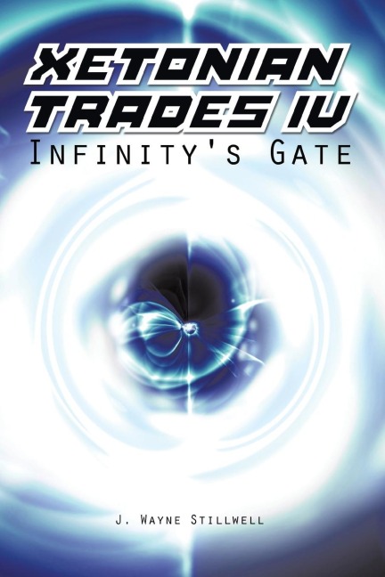 Xetonian Trades IV: Infinitys Gate