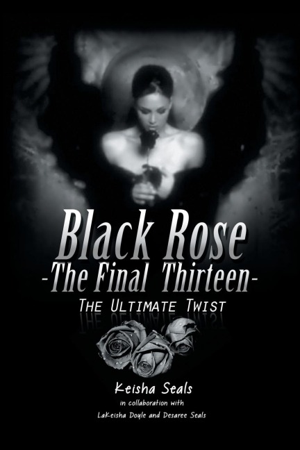 Black Rose- The Final Thirteen: The Ultimate Twist