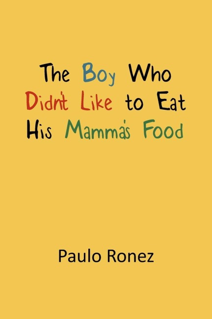 The Boy Who Didnt Like to Eat His Mammas Food