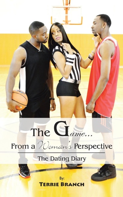 The Game... from a Woman's Perspective The Dating Diary