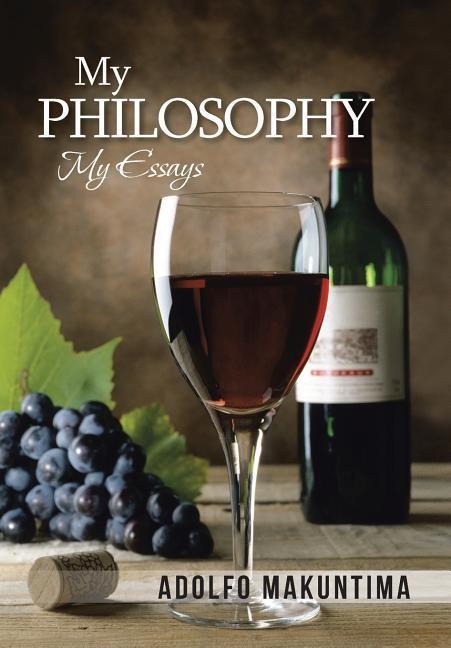 My Philosophy: My Essays
