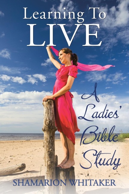 Learning to Live: A Ladies Bible Study