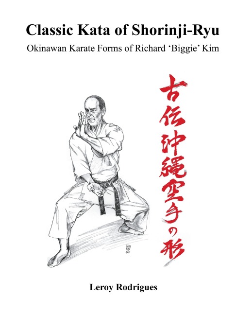 Classic Kata of Shorinji Ryu: Okinawan Karate Forms of Richard Biggie Kim