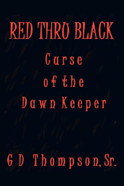 Red Thru Black: Curse of the Dawn Keeper