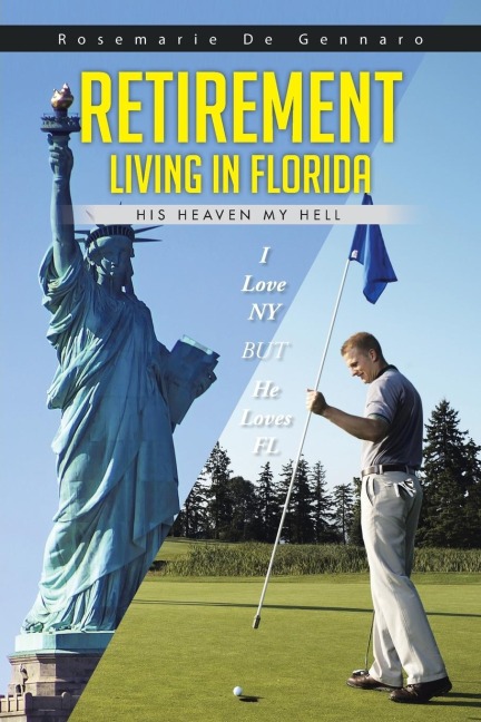 Retirement Living in Florida: His Heaven My Hell