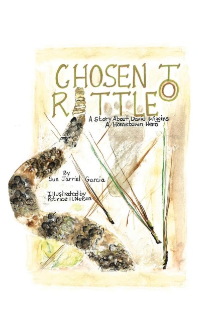 Chosen to Rattle: A Story about David Wiggins, a Hometown Hero