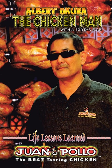 Albert Okura the Chicken Man: With a 50 Year Plan