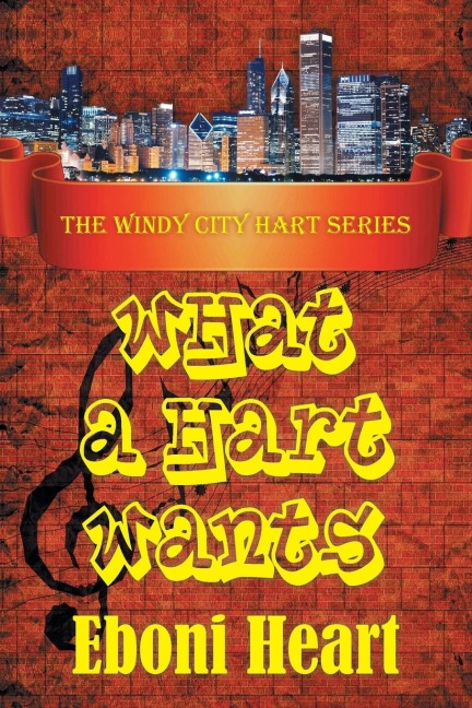What a Hart Wants: The Windy City Hart Series