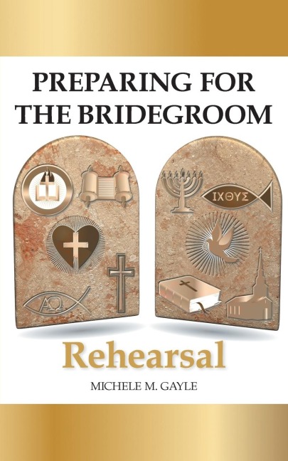 Preparing for the Bridegroom: Rehearsal