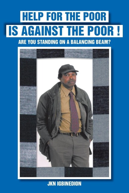 HELP FOR THE POOR IS AGAINST THE POOR !: ARE YOU STANDING ON A BALANCING BEAM?