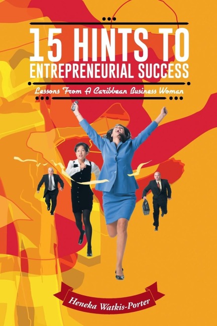 15 Hints to Entrepreneurial Success: Lessons from a Caribbean Business Woman