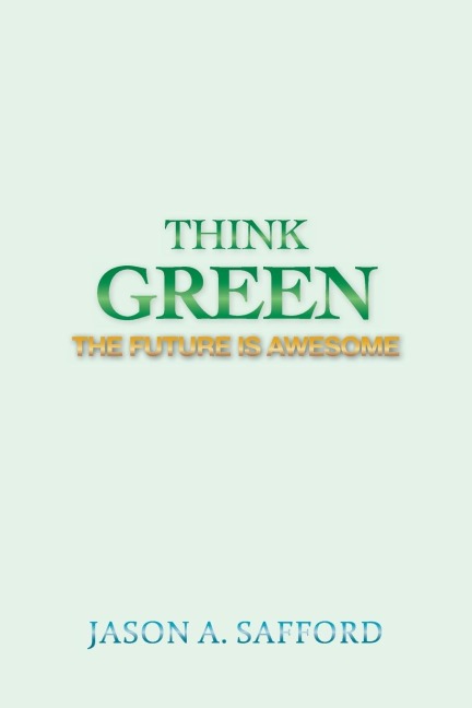 Think Green: The Future Is Awesome