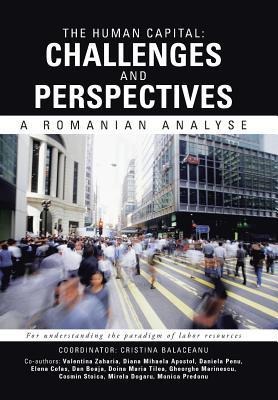 The Human Capital: Challenges and Perspectives: A Romanian Analyse