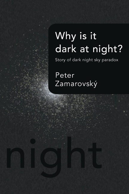 Why Is It Dark at Night?: Story of Dark Night Sky Paradox