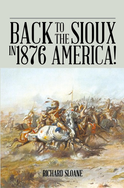 Back to the Sioux in 1876 America!