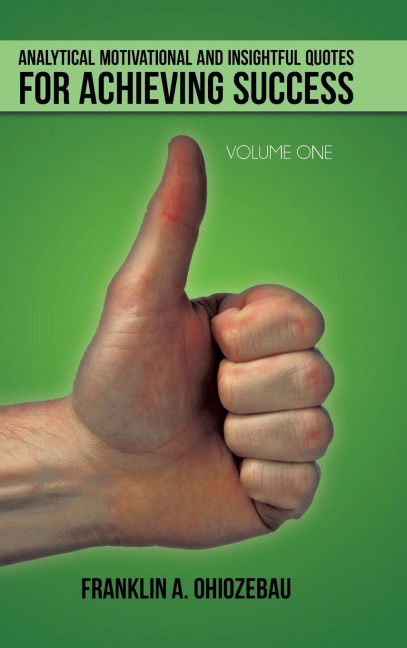 Analytical Motivational and Insightful Quotes for Achieving Success: Volume One