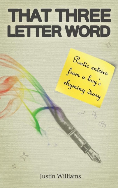 That Three Letter Word: Poetic Entries from a Boys Rhyming Diary