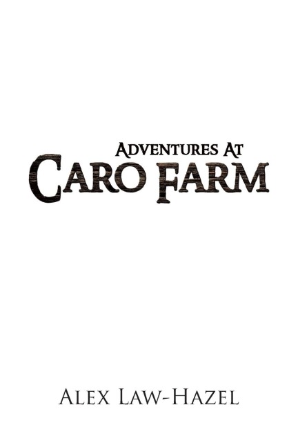 Adventures at Caro Farm
