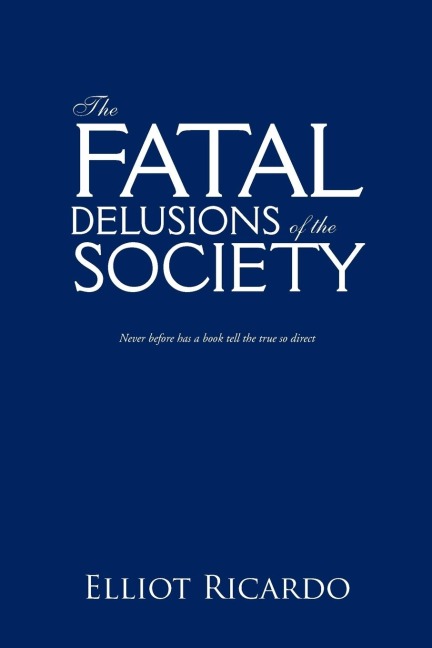 The Fatal Delusions of the Society