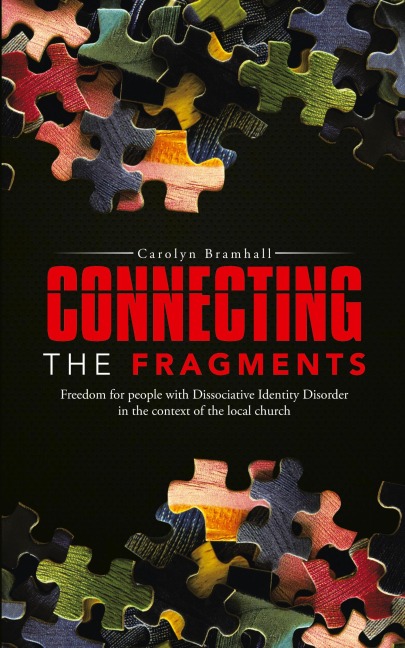 Connecting the Fragments: Freedom for People with Dissociative Identity Disorder in the Context of the Local Church
