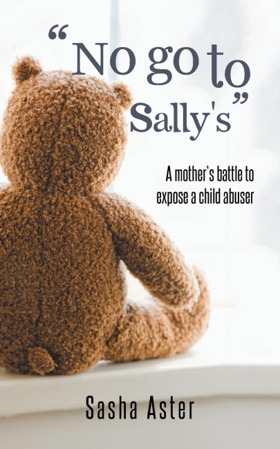 No Go to Sallys: A Mothers Battle to Expose a Child Abuser