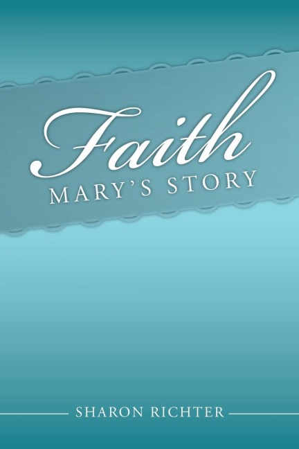 Faith: Marys Story