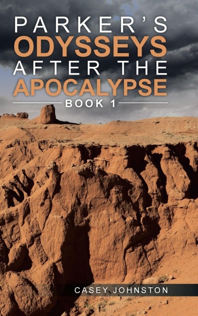 Parkers Odysseys after the Apocalypse: Book 1