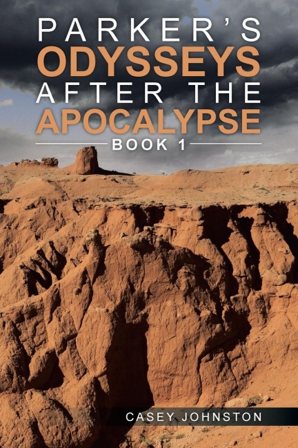 Parkers Odysseys after the Apocalypse: Book 1