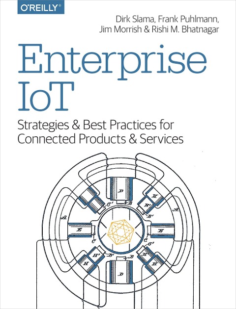 Enterprise Iot: Strategies and Best Practices for Connected Products and Services