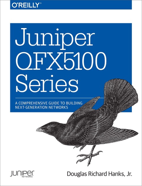 Juniper Qfx5100 Series: A Comprehensive Guide to Building Next-Generation Networks