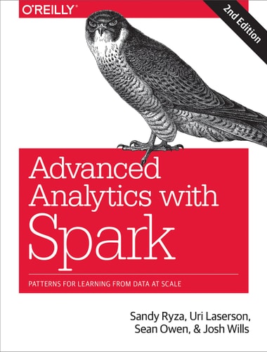 Advanced Analytics with Spark Patterns for Learning from Data at Scale