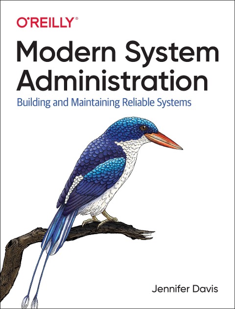 Modern System Administration: Managing Reliable and Sustainable Systems