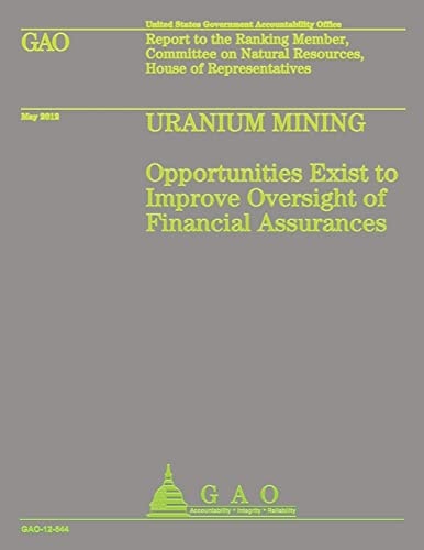 Uranium Mining Opportunities Exist to Improve Oversight of Financial Assurance