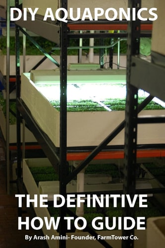DIY Aquaponics The Definitive How To Guide: Grow Premium Food Wherever and Whenever You Want