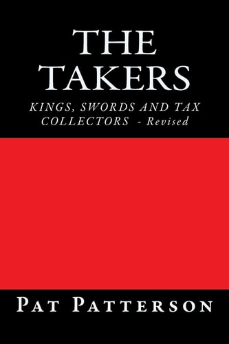 The Takers Kings, Swords and Tax Collectors