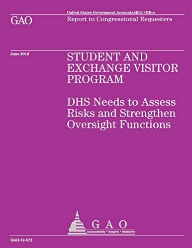 Student and Exchange Visitor Program DHS Needs to Assess Risks and Strengthen Oversight Functions