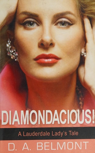 Diamondacious! A Lauderdale Lady's Tale -- a Novel