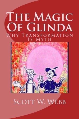 The Magic Of Glinda Why Transformation Is Myth