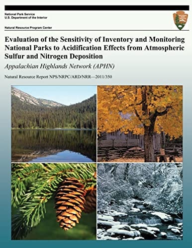 Evaluation of the Sensitivity of Inventory and Monitoring National Parks to Acidification Effects from Atmospheric Sulfur and Nitrogen Deposition Appalachian Highlands Network (APHN)