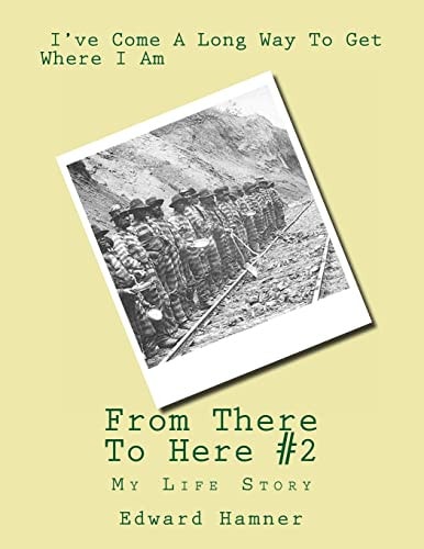 From There to Here Revised My Life Story