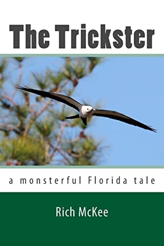 The Trickster A Monsterful Florida Tale
