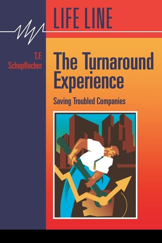 The Turnaround Experience : Saving Troubled Companies