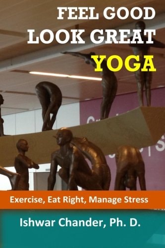 Feel Good, Look Great: Yoga Discovering Your Healthy Self