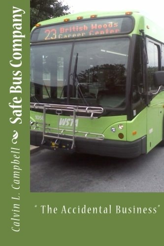 Safe Bus Company " The Accidental Business"