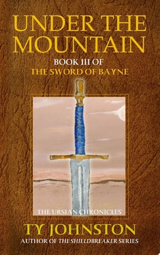 Under the Mountain Book III of The Sword of Bayne