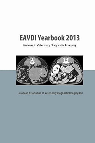 Eavdi Yearbook 2013 Reviews in Veterinary Diagnostic Imaging
